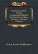 Die Zehn Gebote Gottes in Zusammenhangen Den Kanzelvortragen, Volume 1 (German Edition), Franz Xavier Lierheimer 