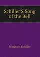 Schiller'S Song of the Bell, Friedrich Schiller 