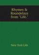 Rhymes & Roundelays from "Life.", New York Life 
