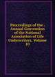 Proceedings of the . Annual Convention of the National Association of Life Underwriters, Volume 10, 