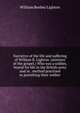 Narrative of the life and suffering of William B. Lighton. (minister of the gospel.) Who was a soldier, bound for life in the British army and in . method practised in punishing their soldier, William Beebey Lighton 