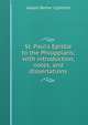 St. Paul's Epistle to the Philippians; with introduction, notes, and dissertations, Joseph Barber Lightfoot 