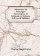 Memoires Et Melanges Historiques Et Litteraires, Volume 2 (French Edition), Charles Joseph Ligne 