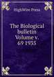 The Biological bulletin Volume v. 69 1935, HighWire Press 