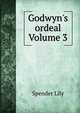 Godwyn's ordeal Volume 3, Spender Lily 