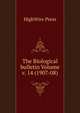 The Biological bulletin Volume v. 14 (1907-08), HighWire Press 