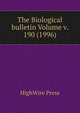 The Biological bulletin Volume v. 190 (1996), HighWire Press 