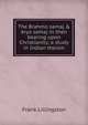 The Brahmo samaj & Arya samaj in their bearing upon Christianity; a study in Indian theism, Frank Lillingston 