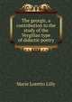 The georgic, a contribution to the study of the Vergilian type of didactic poetry, Marie Loretto Lilly 
