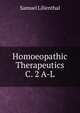 Homoeopathic Therapeutics C. 2 A-L, Samuel Lilienthal 