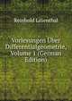Vorlesungen Uber Differentialgeometrie, Volume 1 (German Edition), Reinhold Lilienthal 