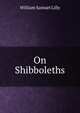 On Shibboleths, William Samuel Lilly 