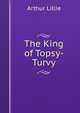 The King of Topsy-Turvy, Arthur Lillie 
