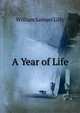 A Year of Life, William Samuel Lilly 