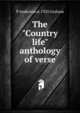 The "Country life" anthology of verse, P Anderson d. 1925 Graham 