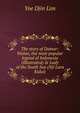 The story of Damar-Wulan, the most popular legend of Indonesia (illustrated) & Lady of the South Sea (Nji Lara Kidul), Yoe Djin Lim 