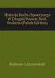 Historja Ruchu Spoecznego W Drugiej Poowie Xviii. Stulecia (Polish Edition), Bolesaw Limanowski 