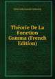 Theorie De La Fonction Gamma (French Edition), Henri Jules Joseph Limbourg 
