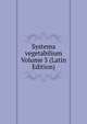 Systema vegetabilium Volume 3 (Latin Edition), 