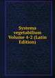 Systema vegetabilium Volume 4-2 (Latin Edition), 