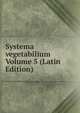 Systema vegetabilium Volume 5 (Latin Edition), 