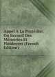 Appel A La Posterite: Ou Recueil Des Memories Et Plaidoyers (French Edition), 