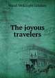 The joyous travelers, Maud McKnight Lindsay 