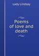 Poems of love and death, Lady Lindsay 