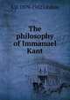 The philosophy of Immanuel Kant, A D. 1879-1952 Lindsay 