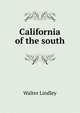 California of the south, Walter Lindley 
