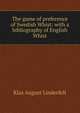 The game of preference of Swedish Whist: with a bibliography of English Whist, Klas August Linderfelt 