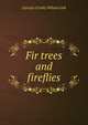 Fir trees and fireflies, Carolyn Crosby Wilson Link 