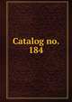 Catalog no. 184, 