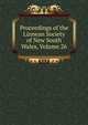 Proceedings of the Linnean Society of New South Wales, Volume 26, 