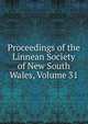Proceedings of the Linnean Society of New South Wales, Volume 31, 