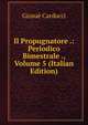 Il Propugnatore .: Periodico Bimestrale ., Volume 5 (Italian Edition), Giosue Carducci 