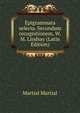 Epigrammata selecta. Secundum recognitionem, W.M. Lindsay (Latin Edition), Martial Martial 