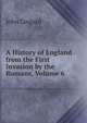 A History of England from the First Invasion by the Romans, Volume 6, John Lingard 