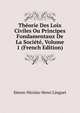 Theorie Des Loix Civiles Ou Principes Fondamentaux De La Societe, Volume 1 (French Edition), Simon-Nicolas-Henri Linguet 