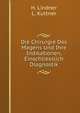 Die Chirurgie Des Magens Und Ihre Indikationen, Einschliesslich Diagnostik (German Edition), Hermann Lindner 
