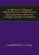 The Manual of Takigrafy: Adapted for Use in High Schools and Academies, with Some Exercises Suitable for Children, David Philip Lindsley 