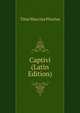 Captivi (Latin Edition), Titus Maccius Plautus 