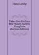 Ueber Den Einfluss Der Phasen Auf Die Klangfarbe (German Edition), Franz Lindig 