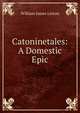 Catoninetales: A Domestic Epic, William James Linton 