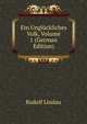 Ein Ungluckliches Volk, Volume 1 (German Edition), Rudolf Lindau 