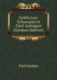 Grafin Lea: Schauspiel in Funf Aufzugen (German Edition), Paul Lindau 