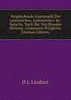 Vergleichende Grammatik Der Lateinischen, Italienischen &c. Sprache. Nach Der Von Blondin Herausg. Grammaire Polyglotte (German Edition), D J. Lindner 