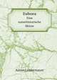 Euboea: Eine Naturhistorische Skizze (German Edition), Anton Lindermayer 