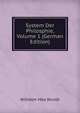 System Der Philosphie, Volume 1 (German Edition), Wundt, Wilhelm Max, 1832-1920 