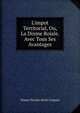 L'impot Territorial, Ou, La Dixme Roiale. Avec Tous Ses Avantages, Simon Nicolas Henri Linguet 